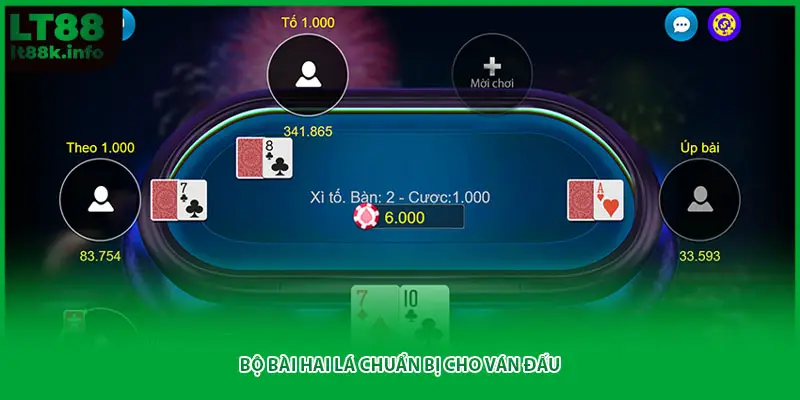 Bộ bài hai lá chuẩn bị cho ván đấu