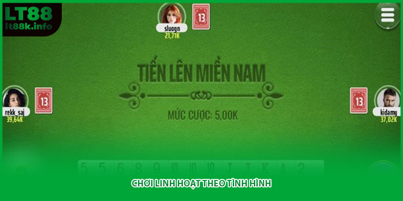 Chơi linh hoạt theo tình hình