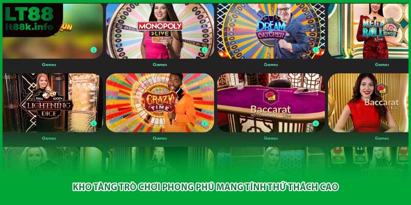 Kho tàng trò chơi phong phú mang tính thử thách cao