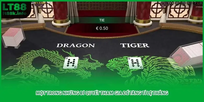 Một trong những bí quyết tham gia để tăng tỉ lệ thắng