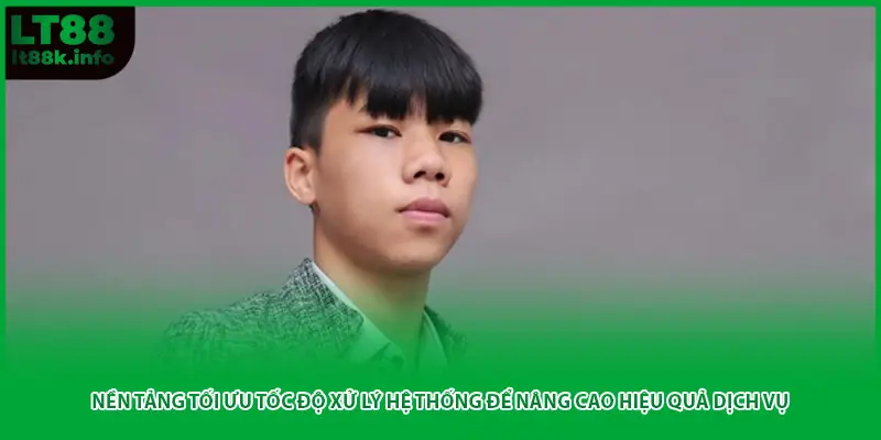 Nền tảng tối ưu tốc độ xử lý hệ thống để nâng cao hiệu quả dịch vụ